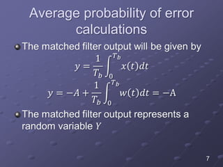 Average probability of error
calculations
7
 