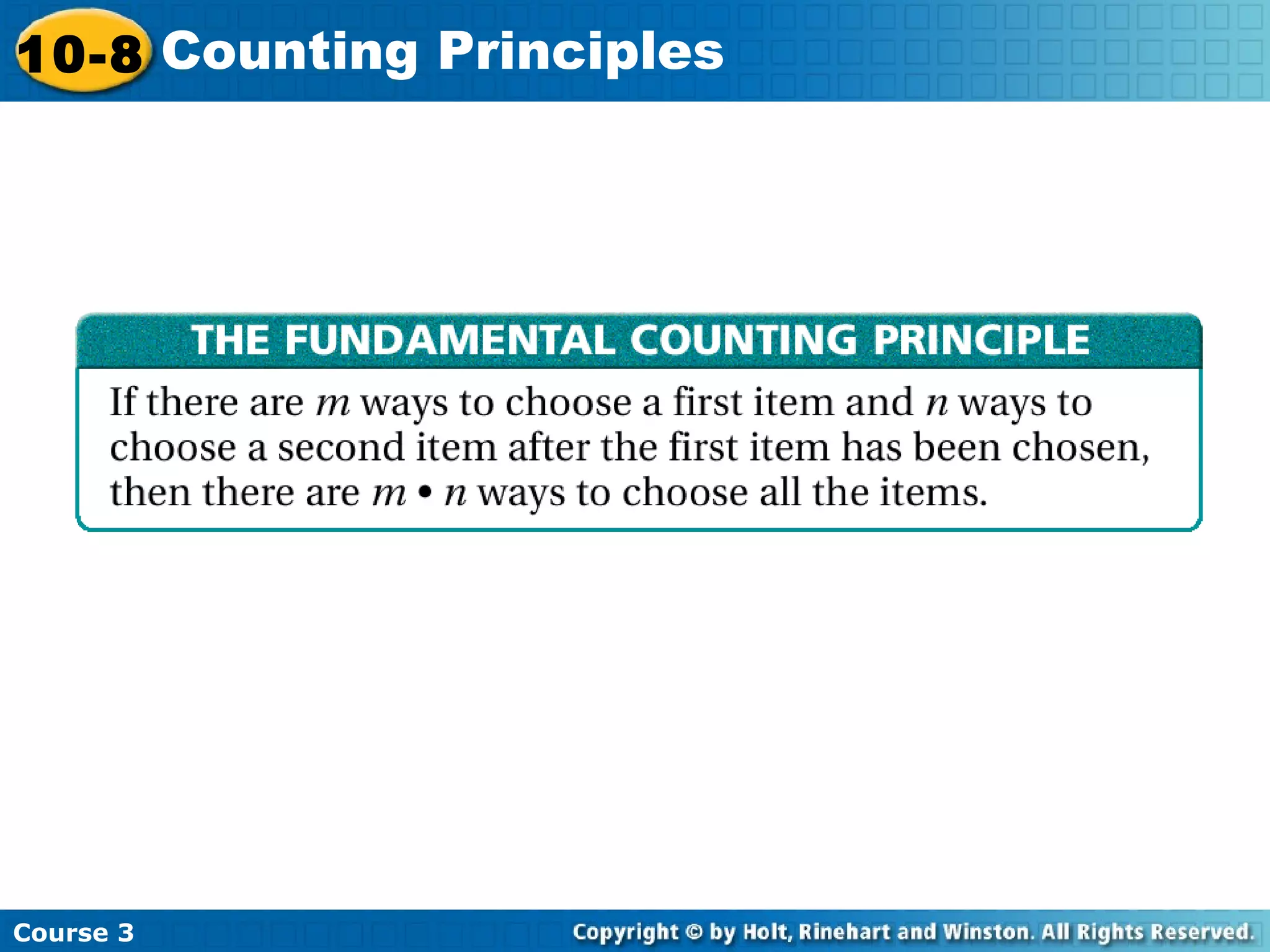 Course 3
10-8 Counting Principles
 