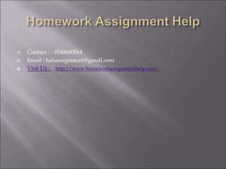 Contact : - 9540660064
 Email : hahassignment@gmail.com
 Visit Us : http://www.homeworkassignmenthelp.com/
 