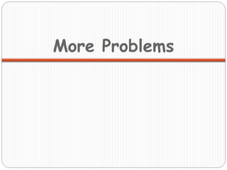 More Problems 