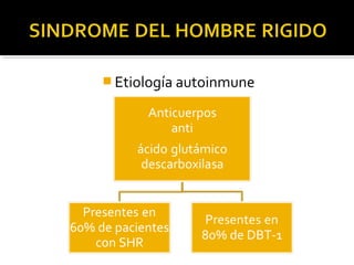  Etiología autoinmune
 