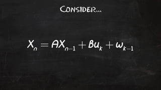 Consider... 
 