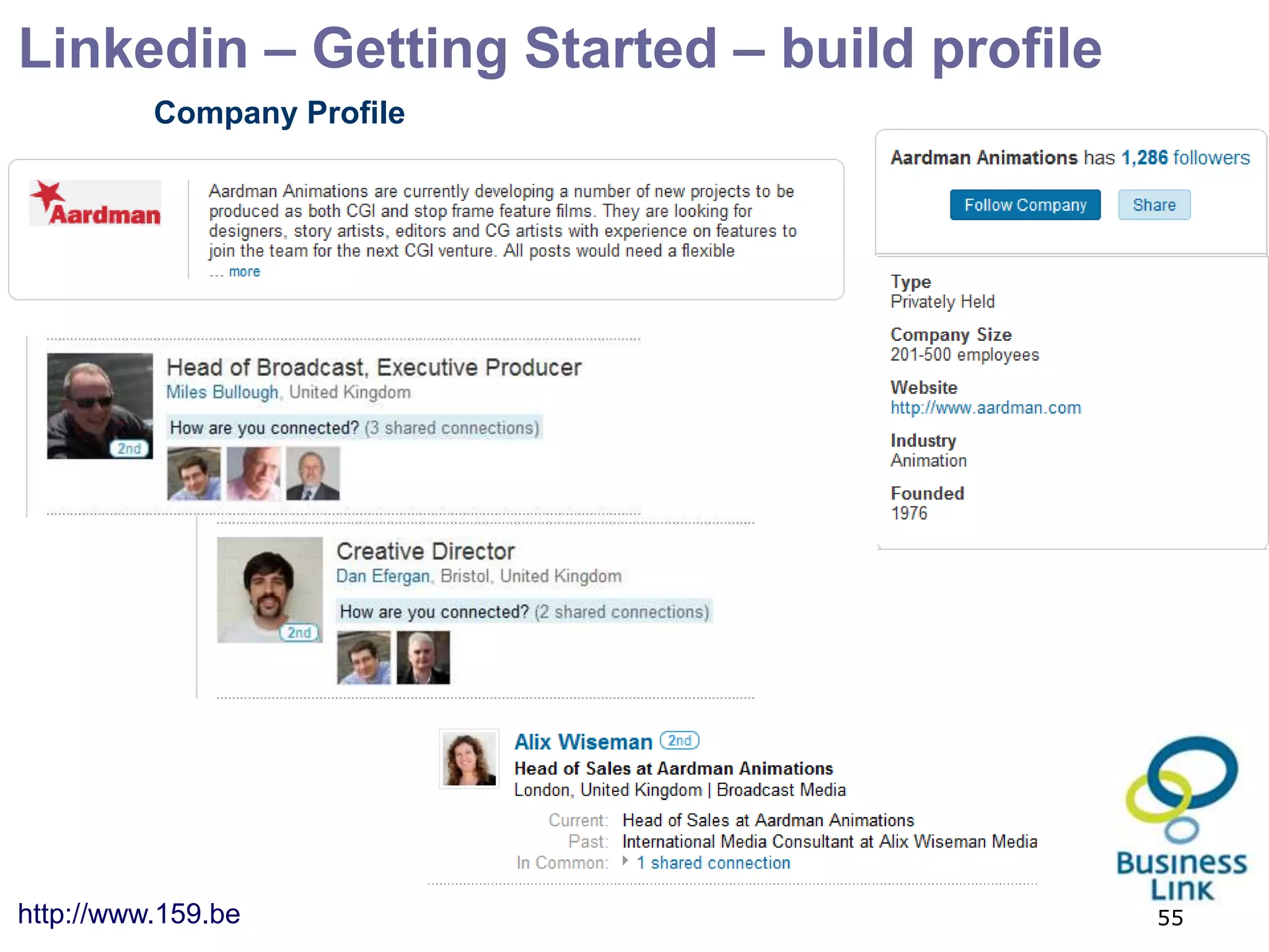 Linkedin – Getting Started – build profile
          Company Profile




http://www.159.be                            55
 