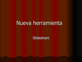 Nueva herramienta Slideshare 