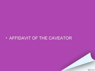 • AFFIDAVIT OF THE CAVEATOR
 
