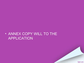 • ANNEX COPY WILL TO THE
  APPLICATION
 