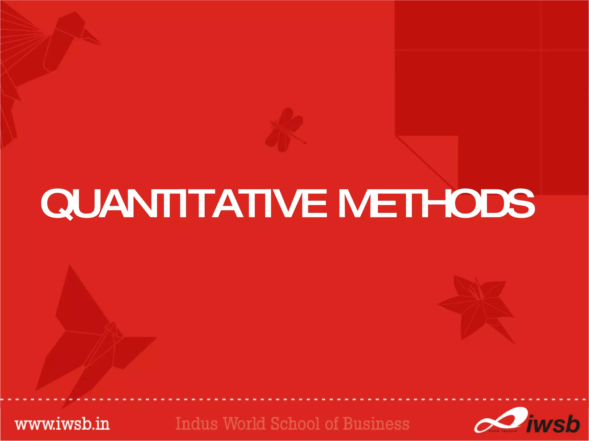 QUANTITATIVE METHODS  
