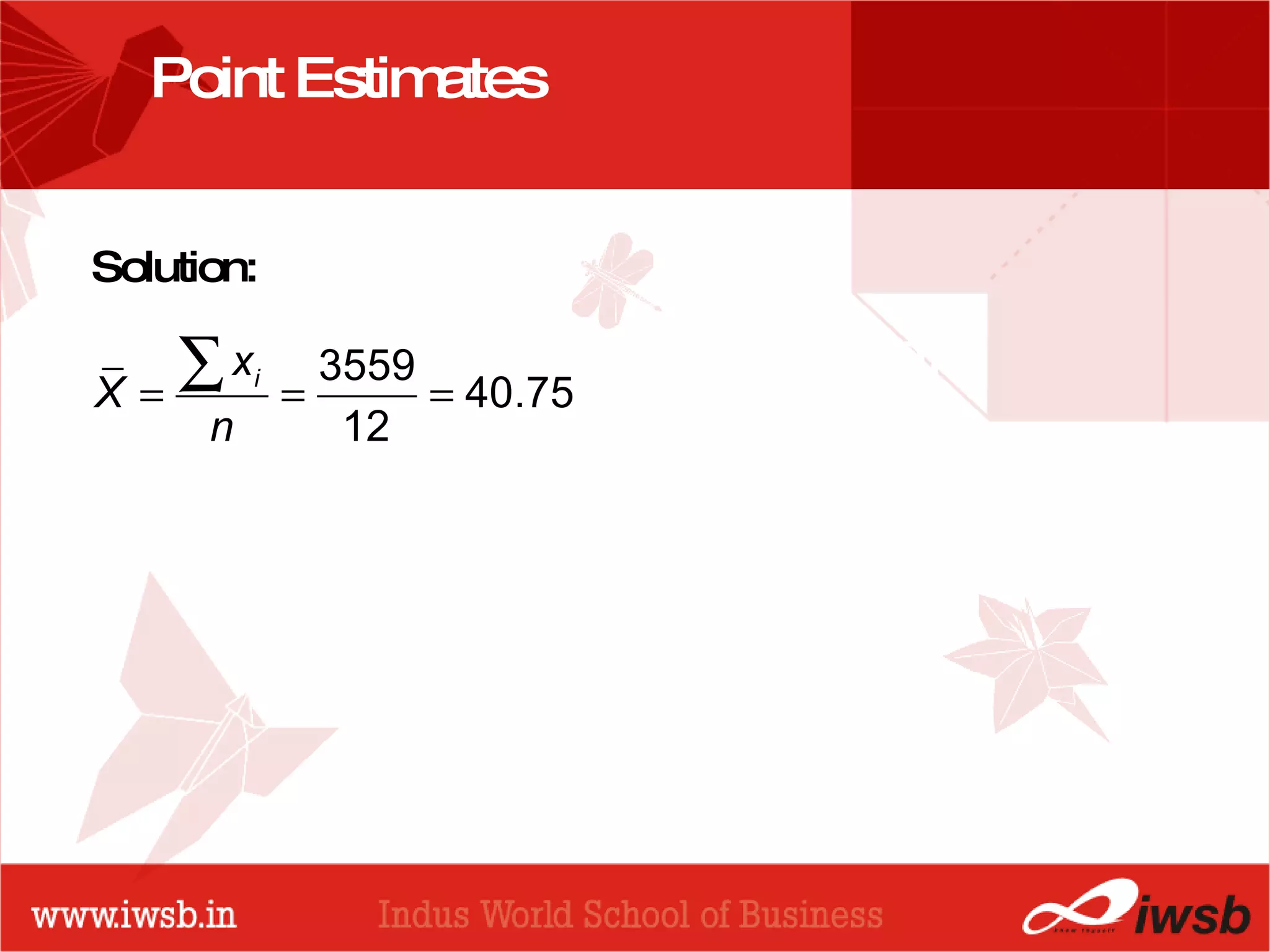 - the B-school Point Estimates Solution: 