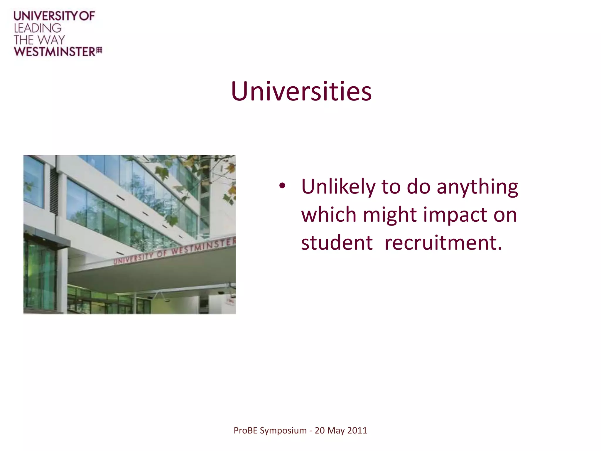 ProBE Symposium - 20 May 2011What of the future?Possible drivers for change…