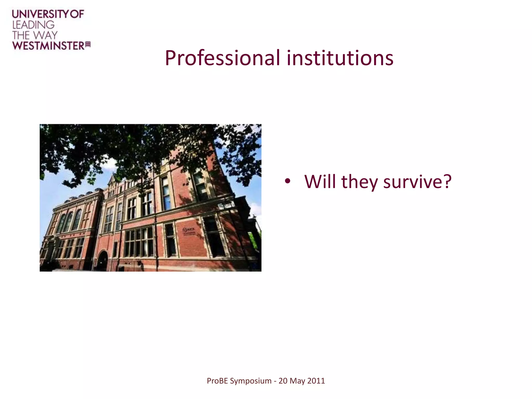 ProBE Symposium - 20 May 2011Professional disciplinesBlurring of boundaries