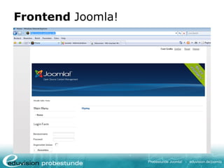 Probestunde Joomla! - eduvision.de/joomla
Frontend Joomla!
 