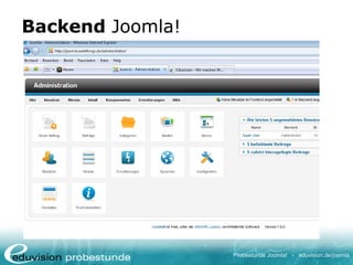 Probestunde Joomla! - eduvision.de/joomla
Backend Joomla!
 