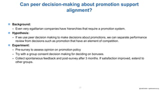 @JuttaEckstein | agilebossanova.org
19
Can peer decision-making about promotion support
alignment?
◼ Background:
– Even ve...