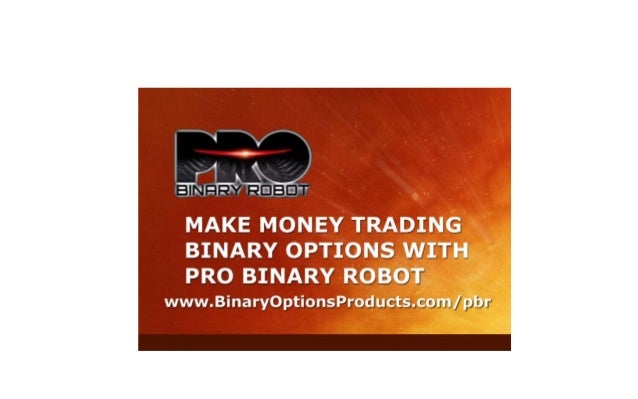 Binary options auto bot german binary robot