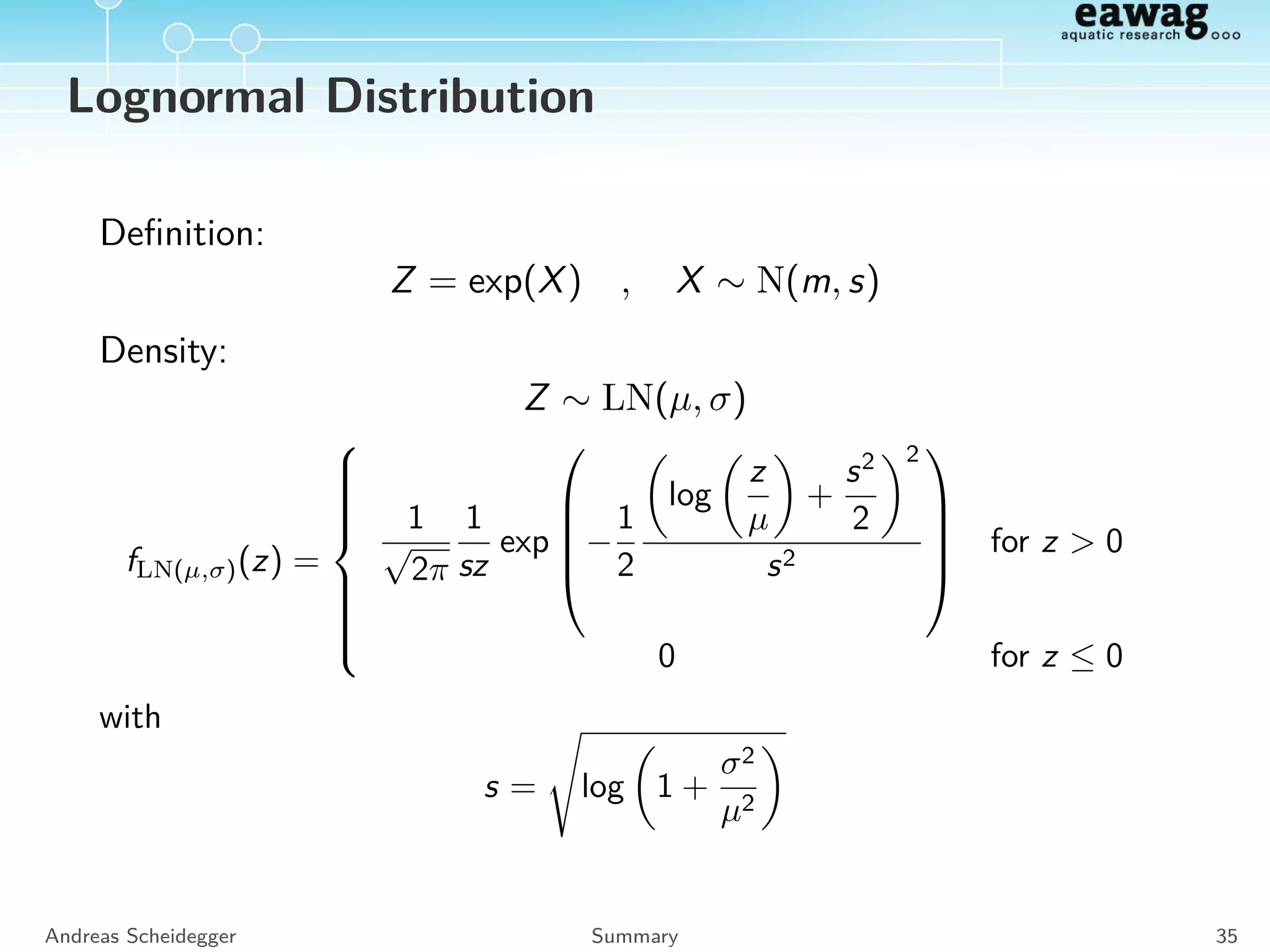 Common distributions
Andreas Scheidegger Summary 31
 