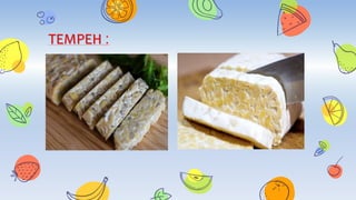 TEMPEH :
 