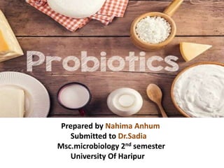Prepared by Nahima Anhum
Submitted to Dr.Sadia
Msc.microbiology 2nd semester
University Of Haripur
 