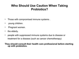 Probiotics