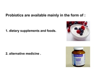 Probiotics