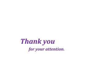 Thank you
for your attention.
 