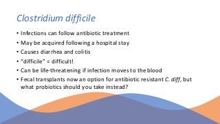 Probiotics and c diff   what probiotics should be taken with or after treatment with antibiotics Slide 3