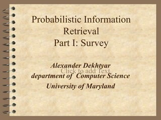 Probablistic information retrieval | PPT