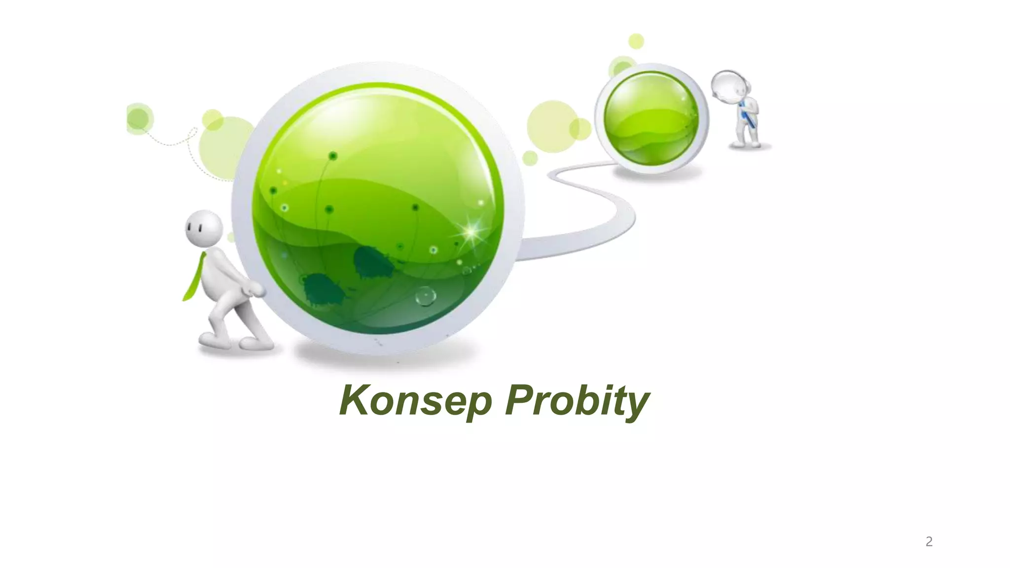 2
Konsep Probity
 