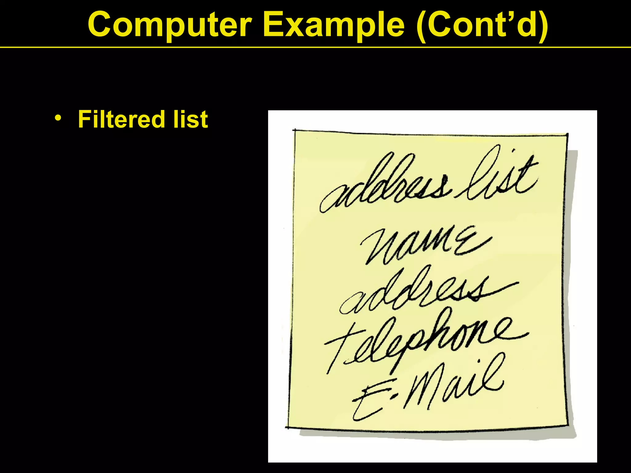 • Filtered list
Computer Example (Cont’d)
 