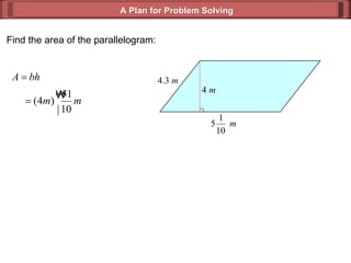 A Plan for Problem Solving Find the area of the parallelogram: 