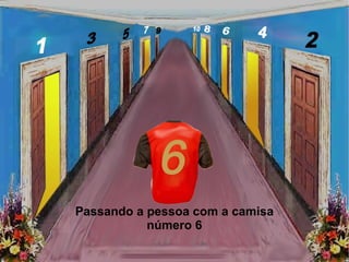 Passando a pessoa com a camisa número 6 