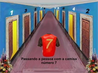Passando a pessoa com a camisa número 7 