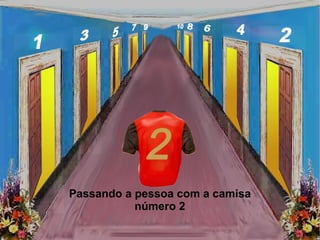 Passando a pessoa com a camisa número 2 