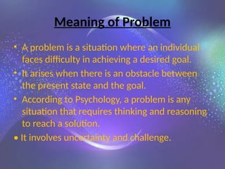 Problem With Meaning Inside Problem_and_Problem_Solving_Psychology_BBA 3rd semester.pptx