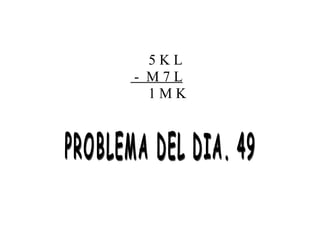 5KL
- M7L
1MK

 