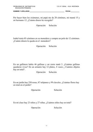 PROBLEMAS DE MATEMÁTICAS                                C.E.I.P. GENIL .- ISLA REDONDA
  EDUCACIÓN PRIMARIA

NOMBRE Y APEL...