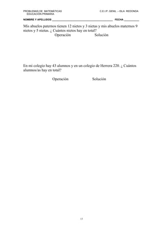 PROBLEMAS DE MATEMÁTICAS                             C.E.I.P. GENIL .- ISLA REDONDA
  EDUCACIÓN PRIMARIA

NOMBRE Y APELLID...