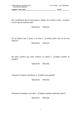 PROBLEMAS DE MATEMÁTICAS                               C.E.I.P. GENIL .- ISLA REDONDA
  EDUCACIÓN PRIMARIA

NOMBRE Y APELL...