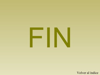 FIN
Volver al índice
 