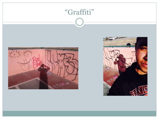 “Graffiti”
 