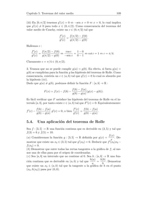 Capı́tulo 2. Sucesiones de números reales 17
lı́m
n→+∞
xn = lı́m
n→+∞
yn = L. Entonces, lı́m
n→+∞
an = L.
10. Si an =
7n
nn
, demostrar que lı́m
n→+∞
an = 0 usando el teorema del Sand-
wich.
11. Demostrar que si {|an|} → 0, entonces {an} → 0.
Solución. 1. a) Para todo n ≥ 1,
 