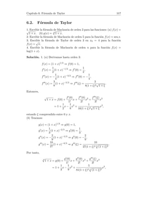 =
1
nm

1
n
.
Se verifica
1
n
  si n 
1

, en consecuencia también ocurre
1
nm
  si n 
1

.
Es decir, lı́m
n→∞
1
nm
= 0.
b) Dividiendo numerador y denominador entre n3 :
L = lı́m
n→∞
2 +
1
n
−
1
n2
+ 3 ·
1
n3
5 + 7 ·
1
n2
− 4 ·
1
n3
.
Usando el apartado anterior y conocidas propiedades de los lı́mites:
L =
2 + 0 − 0 + 3 · 0
5 + 7 · 0 − 4 · 0
=
2
5
.
2. a) Tenemos:
L = lı́m
n→+∞
P(n)
Q(n)
= lı́m
n→+∞
aknk + ak−1nk−1 + · · · + a1n + a0
bknk + bk−1nk−1 + · · · + b1n + b0
,
con ak y bk no nulos. Dividiento numerador y denominador entre nk :
L = lı́m
n→+∞
ak + ak−1 ·
1
n
+ · · · + a1 ·
1
nk−1
+ a0 ·
1
nk
bk + bk−1 ·
1
n
+ · · · + b1 ·
1
nk−1
+ b0 ·
1
nk
=
ak + ak−1 · 0 + · · · + a1 · 0 + a0 · 0
bk + bk−1 · 0 + · · · + b1 · 0 + b0 · 0
=
ak
bk
.
Es decir, el lı́mite es el cociente entre el coeficiente de mayor grado del
numerador y el de mayor grado del denominador.
b) Siendo el grado del numerador menor que el del denominador, podemos
escribir:
L = lı́m
n→+∞
P(n)
Q(n)
= lı́m
n→+∞
0nk + · · · + a1n + a0
bknk + bk−1nk−1 + · · · + b1n + b0
,
 