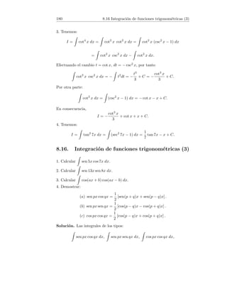 32 2.11 Familia de sucesiones recurrentes
Sumando las correspondientes fracciones:
n
√
n2 + n
≤ S(n) ≤
n
√
n2
= 1.
Tomando lı́mites en la igualdad anterior,
lı́m
n→+∞
n
√
n2 + n
≤ lı́m
n→+∞
≤ S(n) ≤ 1.
Ahora bien, el lı́mite de la izquierda es
lı́m
n→+∞
n
√
n2 + n
= lı́m
n→+∞
r
n2
n2 + n
=
√
1 = 1.
Por tanto,
lı́m
n→+∞

1
√
n2 + 1
+ · · · +
1
√
n2 + n

= 1.
6. Como a − 1  0, y usando la fórmula del binomio de Newton:
an
= (1 + a − 1)n
≥

n
2

1n−2
(a − 1)2
=
n(n − 1)
2
(a − 1)2
⇒ 0 ≤
n
an
≤
2
(a − 1)2(n − 1)
, ∀n ≥ 2.
Ahora bien,
lı́m
n→+∞
0 = 0 y lı́m
n→+∞
2
(a − 1)2(n − 1)
= 0,
lo cual implica que lı́m
n→+∞
n
an
= 0.
7. Usando la aproximación de Stirling log n! ∼ n log n − n para n → +∞ :
lı́m
n→+∞
log n!
log nn
= lı́m
n→+∞
n log n − n
n log n
= lı́m
n→+∞

1 −
1
log n

= 1 − 0 = 1.
2.11. Familia de sucesiones recurrentes
Se consideran las sucesiones de números reales (xn) de la forma
x0 = a , xn+1 =
1
2

xn +
b
xn

(a  0, b  0).
Se pide:
(a) Si a = 3 y b = 9, estudiar razonadamente si la sucesión (xn) es conver-
gente y en su caso, hallar el lı́mite.
 