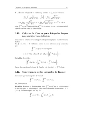 = 1 +
δ2
4
 1 = .
6. Si f es uniformemente continua, para todo   0 existe δ  0 tal que para
x, y ∈ I con |x − y|  δ se verifica |f(x) − f(y)|  . Si (xn −yn) → 0, existe
n0 ∈ N tal que si n ≥ n0 entonces |xn − yn|  δ, luego |f(xn) − f(yn)|  .
Es decir, (f(xn) − f(yn)) → 0.
Recı́procamente, si f no es uniformemente continua, existe 0  0 tal que
para cada δ  0 existen puntos x, y ∈ I (que dependen de δ) verificando
|x − y|  δ pero |f(x) − f(y)| ≥ 0.
Si para cada n = 1, 2, . . . elegimos δ = 1/n, tenemos construidas un par de
sucesiones (xn) e (yn) de puntos de I tales que |xn − yn|  1/n (y por tanto
(xn − yn) → 0) pero |f(xn) − f(yn)| ≥ 0 (y por tanto (f(xn) − f(yn)) no
tiende a 0).
7. Elijamos las sucesiones xn = n + 1/n e yn = n. Se verifica (xn − yn) =
(1/n) → 0. Sin embargo
|f(xn) − f(yn)| =
 