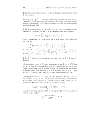 58 4.2 Álgebra de derivadas
3. Usando la definición de derivada y la de cociente de funciones:
f0
(x) = lı́m
h→0
u(x + h)
v(x + h)
−
u(x)
v(x)
h
= lı́m
h→0
1
h
u(x + h)v(x) − u(x)v(x + h)
u(x)v(x + h)
= lı́m
h→0
1
h
u(x + h)v(x) − u(x)v(x) − u(x)v(x + h) + u(x)v(x)
v(x)v(x + h)
= lı́m
h→0
1
h
v(x) (u(x + h) − u(x)) − u(x) (v(x + h) − v(x))
v(x)v(x + h)
= lı́m
h→0
u(x + h) − u(x)
h
v(x) −
v(x + h) − v(x)
h
u(x)
v(x)v(x + h)
.
Dado que v es continua en el punto x (por ser derivable en él), se verifica
lı́mh→0 v(x + h) = v(x) y por tanto,
f0
(x) =
u0(x)v(x) − v0(x)u(x)
(v(x))2 .
4. Usando que el producto de funciones derivables es derivable y la fórmula
de la derivada del producto de dos funciones:
(uvw)0
= ((uv)w)0
= (uv)0
w + (uv)w0
= (u0
v + uv0
)w + uvw0
= u0
vw + uv0
w + uvw0
.
5. Sabemos que si u1 y u2 son funciones derivables en (a, b), entonces u1u2
es derivable en (a, b) y además (u1u2)0 = u0
1u2 +u1u0
2. Es decir, la propiedad
es cierta para n = 2.
Sea cierta para n y sean u1, u2, . . . , un, un+1 derivables en (a, b). Enton-
ces, el producto u1u2 · · · unun+1 es derivable en (a, b) pues es el producto
(u1u2 · · · un) un+1 de dos funciones derivables. Además:
(u1u2 · · · unun+1)0
= ((u1u2 · · · un) un+1)0
= (u1u2 · · · un)0
un+1 + (u1u2 · · · un) u0
n+1
= u0
1u2 · · · un + u1u0
2 · · · un + . . . + u1u2 · · · u0
n

un+1 + u1u2 · · · unu0
n+1
= u0
1u2 · · · unun+1 + u1u0
2 · · · unun+1
+ . . . + u1u2 · · · u0
nun+1 + u1u2 · · · unu0
n+1.
Es decir, la propiedad es cierta para n + 1.
 