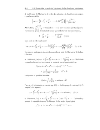 66 4.9 Derivación por fórmulas
3. Por la regla de la cadena, h0(1) = (f ◦ g)0
(1) = f0 (g(1)) g0(1). Tenemos
que g(1) = 5, f0(x) = 3x2 + 6x y g0(x) = 6x5. Por tanto,
h0
(1) = f0
(5) g0
(1) = 105 · 6 = 630.
4. Si f es par, entonces f(−x) = f(x) para todo x ∈ R. Derivando y usando
la regla de la cadena, f0(−x)(−1) = f0(x). Es decir, f0(−x) = −f0(x) para
todo x ∈ R lo cual implica que f0 es impar.
Si f es impar, entonces f(−x) = −f(x) para todo x ∈ R. Derivando y usan-
do la regla de la cadena, f0(−x)(−1) = −f0(x). Es decir, f0(−x) = f0(x)
para todo x ∈ R lo cual implica que f0 es par.
5. Aplicando la regla de la cadena g0(x) = 2xf0(x2 +2). Para x = 2, tenemos
g0(2) = 4f0(6). De nuevo, aplicando la regla de la cadena,
ex
f0
(ex
) =
1
√
x
1
2
√
x
=
1
2x
. (1)
Ahora bien, ex = 6 equivale a x = log 6. Sustituyendo en (1) :
6f0
(6) =
1
2 log 6
⇒ f0
(6) =
1
12 log 6
⇒ g0
(2) =
4
12 log 6
=
1
3 log 6
.
6. Dado que f es positiva (el denominador nunca se anula), la relación dada
equivale a f(cos x)f(sen x) = 1. Derivando y usando la regla de la cadena:
f0
(cos x)(− sen x)f(sen x) + f(cos x)f0
(sen x)(cos x) = 0.
Sustituyendo x por 0 :
f0
(1) · 0 · f(0) + f(1) · f0
(0) · 1 = 0.
Queda f(1)f0(0) = 0. Ahora bien, por hipótesis f(1) 6= 0 y por tanto f0(0) =
0.
4.9. Derivación por fórmulas
1. Hallar la derivada de f(x) = arc cos
1 − x2
1 + x2
.
2. Hallar la derivada de f(x) = log
r
tg x + 1
tg x − 1
.
3. Hallar la derivada de f(x) = senh

x
p
x
√
x

.
 