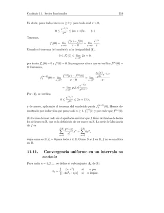 Capı́tulo 4. Derivadas 71
4. Llamando t = x − 2, queda f(t) = (2 + t)3 + 1 y f0(t) = 3(t + 2)2. Por
otra parte,
g(x) = f(arctan x) = (2 + arctan x)3
+ 1,
g0
(x) = 3(2 + arctan x)2 1
1 + x2
. (1)
Hallemos g−1(9). Tenemos:
g−1
(9) = x0 ⇔ g(x0) = 9 ⇔ (2 + arctan x0)3
+ 1 = 9
⇔ 2 + arctan x0 = 2 ⇔ arctan x0 = 0 ⇔ x0 = 0.
Usando (1), g0(0) = 12. Claramente se verifican las hipótesis del teorema de
la función inversa en el punto (0, 9), en consecuencia:
g−1
0
(9) =
1
g0 [g−1(9)]
=
1
g0 (0)
=
1
12
.
5. Consideremos la función biyectiva:
f :

−
π
2
,
π
2

→ (−1, 1), f(x) = sen x.
Su derivada f0(x) = cos x es continua y además, f0(x) 6= 0 para todo x ∈
(−π/2, π/2). Llamemos x = sen y. Entonces,
f−1
0
(x) =
1
f0 [f−1(x)]
=
1
f0(y)
=
1
cos y
=
1
p
1 − sen2 y
=
1
√
1 − x2
.
Pero f−1(x) es la inversa de la función f(x) = sen x, es decir f−1(x) =
arcsen x. En consecuencia:
d
dx
(arcsen x) =
1
√
1 − x2
(−1  x  1).
Nota. Para x = ±1 la derivada del arcoseno es infinita.
6. Consideremos la función biyectiva:
f : (0, +∞) → R, f(x) = loga x (a  0, a 6= 1).
Su derivada f0(x) =
1
x
loga e es continua para todo x  0 y además, f0(x) 6= 0
para todo x ∈ (0, +∞). Llamemos x = loga y. Entonces,
f−1
0
(x) =
1
f0 [f−1(x)]
=
1
f0(y)
=
1
1
y
loga e
=
1
1
ax
loga e
= ax
log a.
 