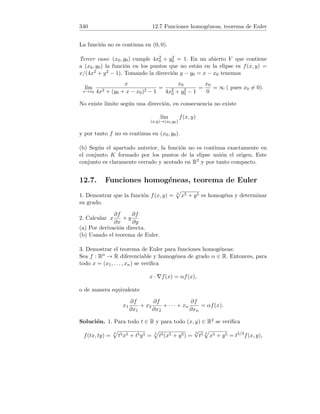 84 4.16 Aplicaciones fı́sicas de la derivada
4.16. Aplicaciones fı́sicas de la derivada
1. El espacio s recorrido en función del tiempo t está definido por la ecua-
ción s = t log(t + 1) (t es segundos y s en metros). Hallar la velocidad del
movimiento cuando han transcurrido dos segundos.
2. Por el eje OX se mueven dos puntos que tienen respectivamente las leyes
de movimiento
x = 100 + 5t, x =
1
2
t2
,
donde t ≥ 0. ¿ Con qué velocidad se alejaran estos puntos, el uno del otro,
en el momento de su encuentro (x se da en centı́metros y t en segundos)?
3. Un punto se mueve sobre la hipérbola y =
10
x
de tal manera, que su abscisa
x aumenta uniformemente con la velocidad de una unidad por segundo. ¿Con
qué velocidad variará su ordenada cuando el punto pase por la posición
(5, 2)?
Solución. 1. Derivando: s0 = log(t + 1) +
t
t + 1
. La velocidad en t = 2s es:
s0
(2) = log 3 +
2
3
≈ 1,76 m/s.
2. En el momento de su encuentro, coinciden los espacios:
1
2
t2
= 100 + 5t ⇔ t2
− 10t − 200 = 0,
t =
10 ±
√
900
2
=
10 ± 30
2
= {20, −10}.
Por hipótesis, t ≥ 0 y por tanto los móviles se encuentran en el instante
t = 20. Las funciones velocidades son x0 = 5 para el primer móvil y x0 = t
para el segundo, y para t = 2, x0(2) = 5 y x0(2) = 20. Los móviles se alejan
el uno del otro con una velocidad de 20 − 5 = 15 (cm/s).
3. Que la velocidad de la abscisa x sea constante e igual a 1 significa que
x = t (t tiempo). La ley de movimiento de la ordenada es por tanto y =
10
t
y su velocidad, y0 = −
10
t2
. Entonces, y0(5) = −
10
24
= −0,4, es decir decrece
con una velocidad de 0,4.
4.17. Derivadas infinitas y laterales
1. Hallar f0
+(0) si f(x) =
√
x.
2. Hallar f0
+(0) y f0
−(0) si f(x) = |sen 2x| .
 
