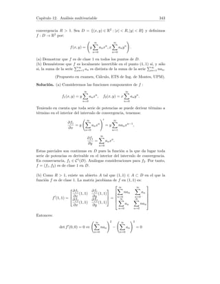 Capı́tulo 4. Derivadas 87
5. (a) Primer caso: x 6= 0. Existe un intervalo abierto que contiene a x en el
cual la función es elemental. Aplicando las conocidas reglas de derivación:
f0
(x) = 3x2
sen
1
x
+ x3

cos
1
x

−1
x2
= 3x2
sen
1
x
− x cos
1
x
.
Segundo caso: x = 0. En todo intervalo abierto que contiene a 0 la función
no es elemental. Aplicamos pues la definición de derivada.
f0
(0) = lı́m
h→0
f(0 + h) − f(0)
h
= lı́m
h→0
h3sen (1/h)
h
= lı́m
h→0
h2
sen (1/h) = 0.
Hemos usado que el lı́mite de una función que tiende a cero por otra acotada,
también tiende a 0. La función f es derivable en R y además
f0
(x) =
(
3x2sen
1
x
− x cos
1
x
si x 6= 0
0 si x = 0.
(b) Aplicando la propiedad anteriormente mencionada:
lı́m
x→0
f0
(x) = lı́m
x→0

3x2
sen
1
x
− x cos
1
x

= 0 = f0
(0).
Es decir, f0 es continua en 0. Veamos que f0 no es derivable en 0.
f00
(0) = lı́m
h→0
f0(0 + h) − f0(0)
h
= lı́m
h→0
3h2sen (1/h) − h cos(1/h)
h
= lı́m
h→0
(3hsen (1/h) − cos(1/h)) .
Ahora bien, si h → 0 entonces 3hsen (1/h) → 0 y cos(1/h) es oscilante, en
consecuencia no existe f00(0).
6. En el intervalo abierto (0, 2) la función bxc está definida por
bxc =

0 si 0  x  1
1 si 1 ≤ x  2.
Por tanto
f(x) =

0 si 0  x  1
√
x − 1 si 1 ≤ x  2.
Se verifica
lı́m
x→1−
f(x) = lı́m
x→1−
0 = 0,
lı́m
x→1+
f(x) = lı́m
x→1+
(
√
x − 1) = 0,
 