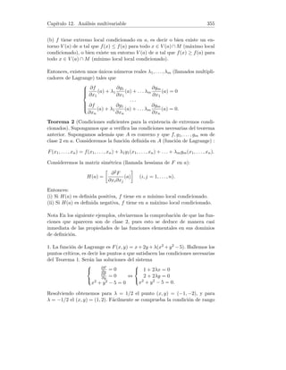 Capı́tulo 4. Derivadas 91
4.20. Derivabilidad según parámetros
Sea la función f : R → R definida por
f(x) =





x − 1
x2
+ β si x ≥ 1
arctan (log x) si 0  x  1
sen x + α si x ≤ 0,
donde arctan t ∈ (−π/2, π/2) para todo t. Analizar la derivabilidad de f en
cada punto de su dominio de definición, según los valores de α y β ∈ R.
(Propuesto en examen, Cálculo, ETS de Ing. de Montes, UPM).
Solución. Primer caso: x ∈ (1, +∞). Existe un intervalo abierto I ⊂
(1, +∞) que contiene a x en donde la función f está definida, es elemental
y viene dada por
f : I → R , f(t) =
t − 1
t2
+ β.
Aplicando conocidos teoremas de derivación:
f0
(t) =
1 · t2 − 2t(t − 1)
t4
=
−t2 + 2t
t4
=
−t + 2
t3
.
Podemos pues concluir que f es derivable en x y que
f0
(x) =
−x + 2
x3
.
Segundo caso: x ∈ (0, 1). Existe un intervalo abierto J ⊂ (0, 1) que contiene
a x en donde la función f está definida, es elemental y viene dada por
f : J → R , f(t) = arctan (log t).
Aplicando conocidos teoremas de derivación:
f0
(t) =
1
1 + log2
t
·
1
t
.
Podemos pues concluir que f es derivable en x y que
f0
(x) =
1
1 + log2
x
·
1
x
.
Tercer caso: x ∈ (−∞, 0). Procedemos de manera análoga a los casos ante-
riores. Existe un intervalo abierto K ⊂ (−∞, 0) que contiene a x en donde
la función f está definida, es elemental y viene dada por f : K → R, f(t) =
sen t+α. De nuevo, aplicando conocidos teoremas de derivación, f0(t) = cos t.
 