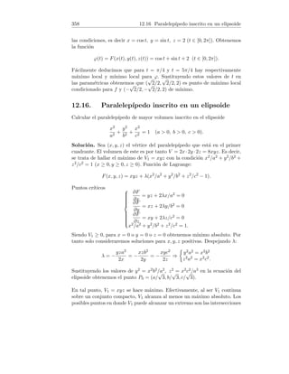 94 4.22 Desigualdad y número de raı́ces
4.22. Desigualdad y número de raı́ces
(a) Demostrar la desigualdad:
1
e
≥
log x
x
, ∀x  0.
(b) Hallar razonadamente el número exacto de soluciones de la ecuación
e(log x)2
= 2x.
(Propuesto en examen, Cálculo, ETS de Ing. de Montes, UPM).
Solución. (a) Como x  0, se verifican las equivalencias:
1
e
≥
log x
x
⇔
x
e
≥ log x ⇔
x
e
− log x ≥ 0. (1)
Definamos la función:
f : (0, +∞) → R , f(x) =
x
e
− log x
y estudiemos sus posibles extremos. Derivando:
f0
(x) =
1
e
−
1
x
=
x − e
ex
= 0 ⇔ x = e.
Si x ∈ (0, e) se verifica x − e  0 y ex  0, por tanto f0(x)  0. Es decir,
en (0, e) la función es decreciente. Si x ∈ (e, +∞) se verifica x − e  0 y
ex  0, por tanto f0(x)  0. Es decir, en (0, +∞) la función es creciente.
Deducimos que la función tiene un mı́nimo absoluto en x = e, siendo éste
mı́nimo f(e) = 0. Esto implica que se verifica la última desigualdad de (1)
y en consecuencia se verifica la igualdad dada.
(b) La igualdad e(log x)2 = 2x sólo tiene sentido para x  0. Definamos la
función:
g : (0, +∞) → R , g(x) = e(log x)2
− 2x.
Ésta función es continua para todo x  0 y verifica:
g(1/e) = e(−1)2
−
2
e
=
e2 − 2
e
 0 , g(1) = 0 − 2 = −2  0.
Como consecuencia del teorema de Bolzano, existe un ξ ∈ (1/e, 1) tal que
g(ξ) = 0, es decir la ecuación dada tiene al menos una solución. Veamos si
ésta solución es única. La derivada de g es:
g0
(x) = 2e(log x) ·
1
x
− 2 = 2

e log x
x
− 1

.
 